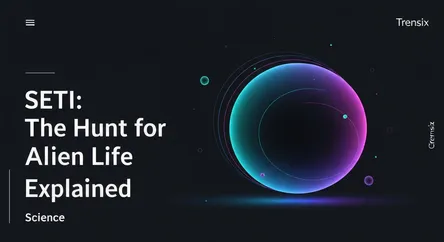 SETI: The Hunt for Alien Life Explained
