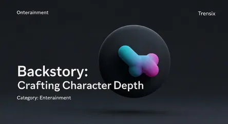 Backstory: Crafting Character Depth