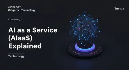 AI as a Service (AIaaS) Explained