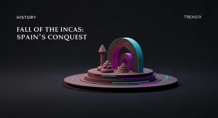 Fall of the Incas: Spain's Conquest