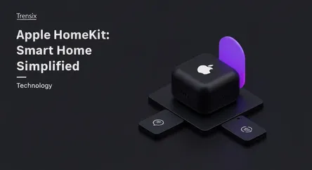 Apple HomeKit: Smart Home Simplified