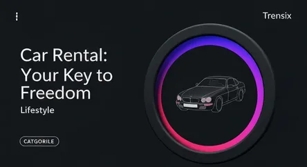 Car Rental: Your Key to Freedom