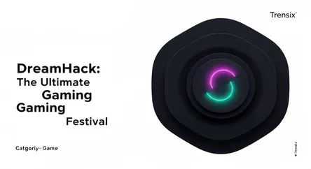DreamHack: The Ultimate Gaming Festival