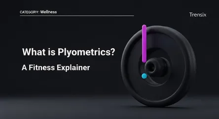 What is Plyometrics? A Fitness Explainer