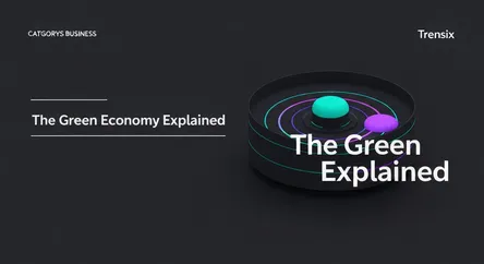 The Green Economy Explained
