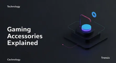 Gaming Accessories Explained