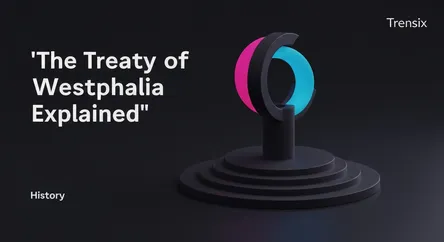 The Treaty of Westphalia Explained