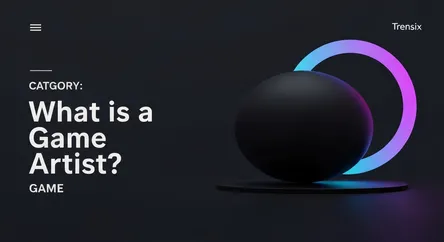 What is a Game Artist?