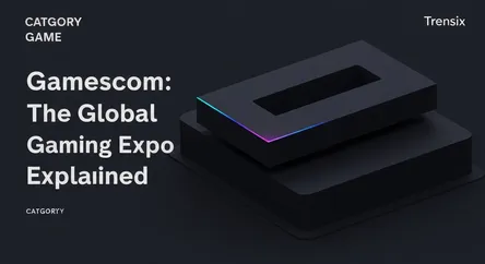 Gamescom: The Global Gaming Expo Explained