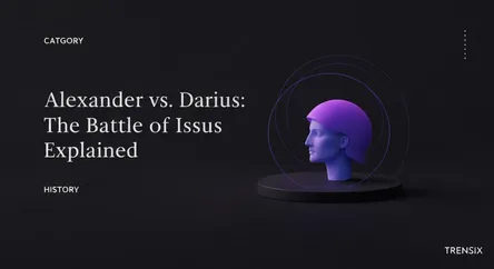 Alexander vs. Darius: The Battle of Issus Explained