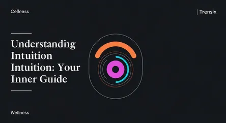 Understanding Intuition: Your Inner Guide