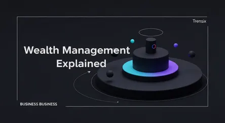 Wealth Management Explained