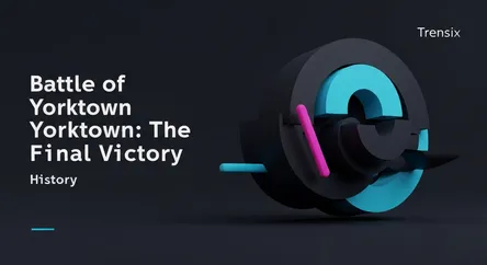 Battle of Yorktown: The Final Victory