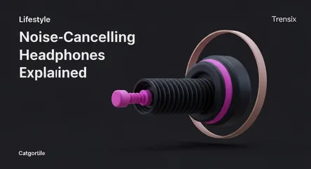 Noise-Cancelling Headphones Explained