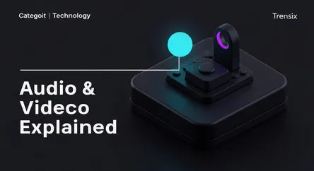 Audio & Video Gadgets Explained