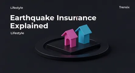Earthquake Insurance Explained