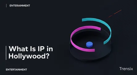 What Is IP in Hollywood?