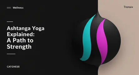 Ashtanga Yoga Explained: A Path to Strength