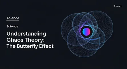 Understanding Chaos Theory: The Butterfly Effect