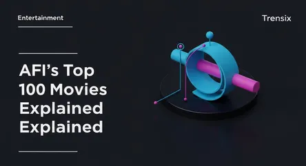 AFI's Top 100 Movies Explained