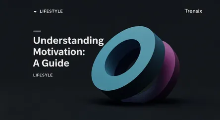 Understanding Motivation: A Guide