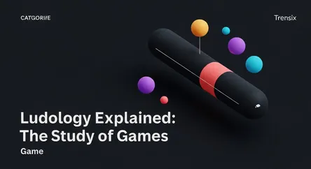 Ludology Explained: The Study of Games