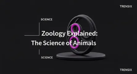 Zoology Explained: The Science of Animals