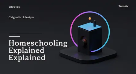 Homeschooling Explained