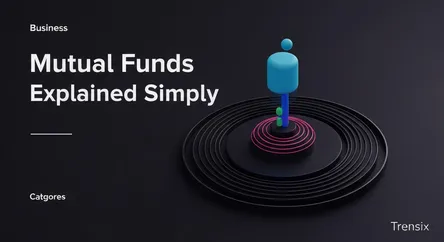 Mutual Funds Explained Simply