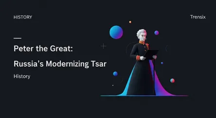 Peter the Great: Russia's Modernizing Tsar