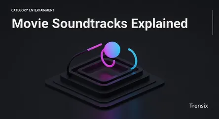 Movie Soundtracks Explained