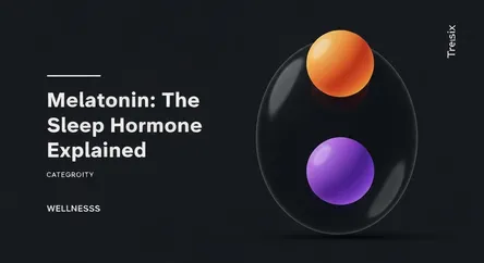 Melatonin: The Sleep Hormone Explained