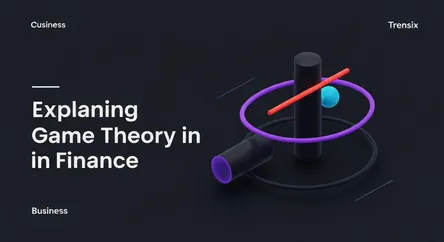 Explaining Game Theory in Finance