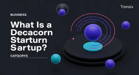 What Is a Decacorn Startup?