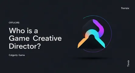Who is a Game Creative Director?