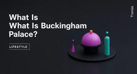 What Is Buckingham Palace?