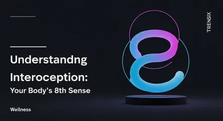 Understanding Interoception: Your Body's 8th Sense