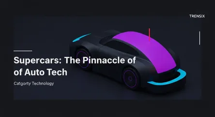 Supercars: The Pinnacle of Auto Tech