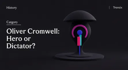 Oliver Cromwell: Hero or Dictator?
