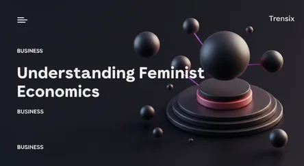 Understanding Feminist Economics
