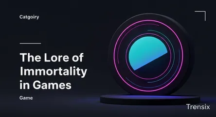 The Lore of Immortality in Games