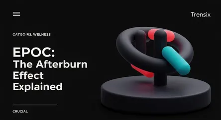 EPOC: The Afterburn Effect Explained