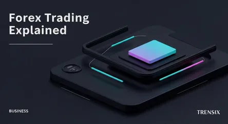 Forex Trading Explained