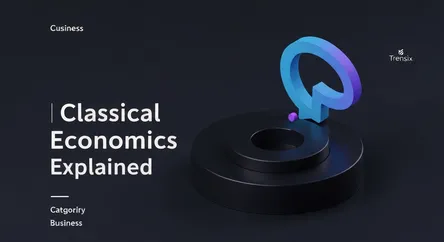 Classical Economics Explained