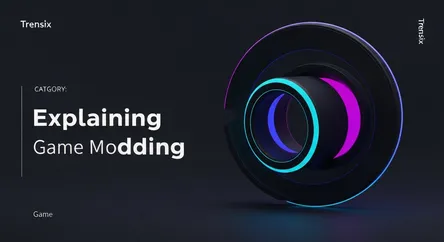 Explaining Game Modding