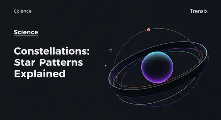 Constellations: Star Patterns Explained