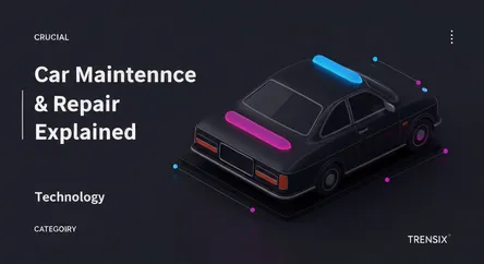 Car Maintenance & Repair Explained