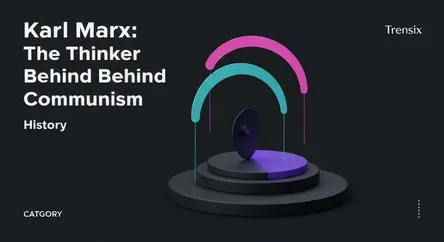 Karl Marx: The Thinker Behind Communism