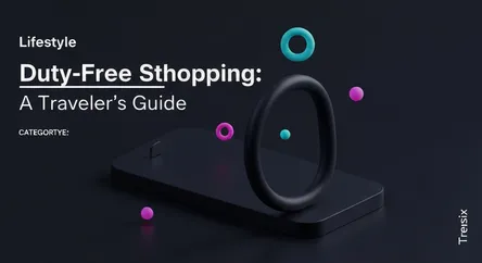 Duty-Free Shopping: A Traveler's Guide