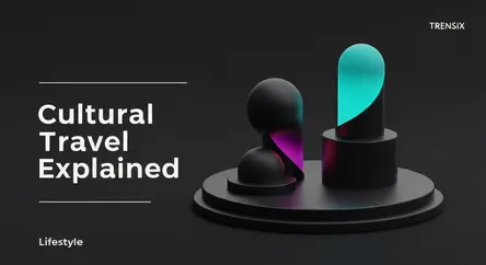 Cultural Travel Explained